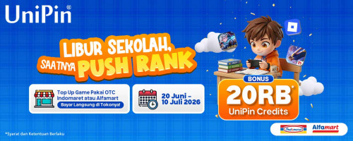 Libur Sekolah, Saatnya Push Rank! Top Up Game via OTC Indomaret atau Alfamart dan Dapatkan Bonus hingga 20,000 UniPin Credits